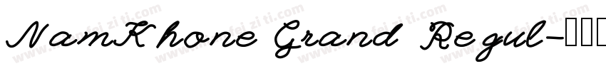 NamKhone Grand Regul字体转换